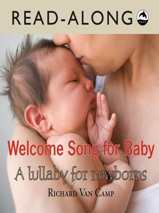 Title details for Welcome Song for Baby by Richard Van Camp - Available